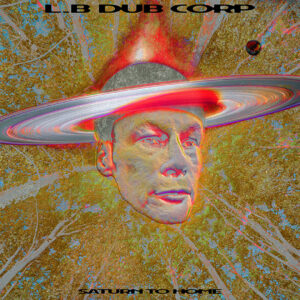 LB-Dub-Corp-Saturn-To-Home-Dekmatel-Luke-Slater-Discosafari-Picks